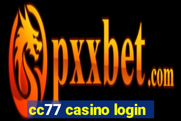 cc77 casino login